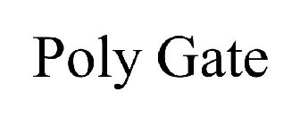 POLY GATE