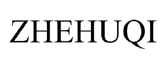 ZHEHUQI