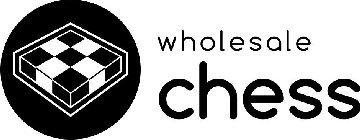 WHOLESALE CHESS