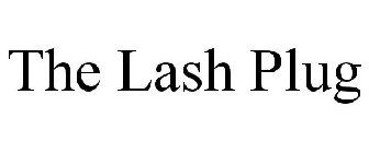 THE LASH PLUG