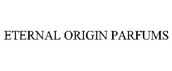 ETERNAL ORIGIN PARFUMS