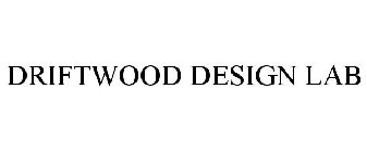 DRIFTWOOD DESIGN LAB