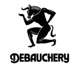 DEBAUCHERY