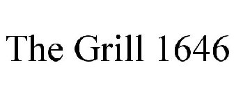 THE GRILL 1646
