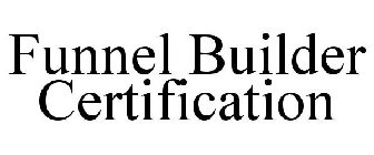 FUNNEL BUILDER CERTIFICATION