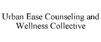 URBAN EASE COUNSELING AND WELLNESS COLLECTIVE