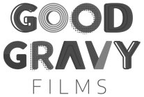 GOOD GRAVY FILMS