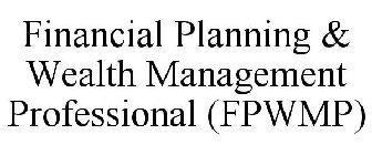 FINANCIAL PLANNING & WEALTH MANAGEMENT PROFESSIONAL (FPWMP)