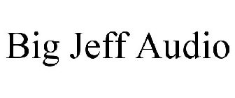 BIG JEFF AUDIO