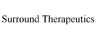 SURROUND THERAPEUTICS