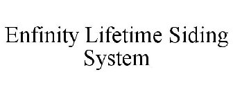 ENFINITY LIFETIME SIDING SYSTEM