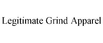 LEGITIMATE GRIND APPAREL