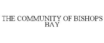 THE COMMUNITY OF BISHOPS BAY