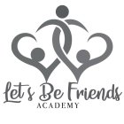 LETS BE FRIENDS ACADEMY