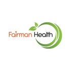 FAIRMAN HEALTH