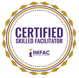 CERTIFIED SKILLED FACILITATOR I INIFAC INTERNATIONAL INSTITUTE FOR FACILITATIONNTERNATIONAL INSTITUTE FOR FACILITATION