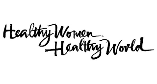 HEALTHY WOMEN, HEALTHY WORLD