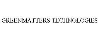 GREENMATTERS TECHNOLOGIES