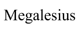 MEGALESIUS