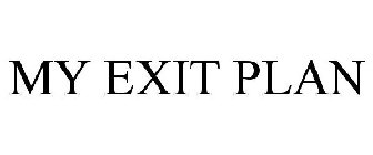 MY EXIT PLAN