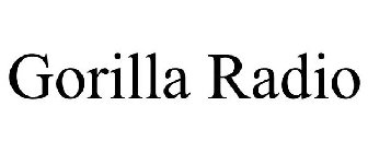 GORILLA RADIO