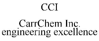 CCI CARRCHEM INC. ENGINEERING EXCELLENCE