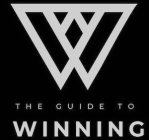 W THE GUIDE TO WINNING