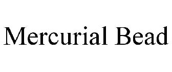 MERCURIAL BEAD