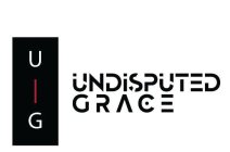 U G UNDISPUTED GRACE