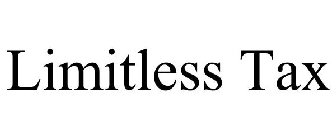 LIMITLESS TAX