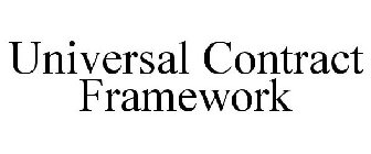 UNIVERSAL CONTRACT FRAMEWORK