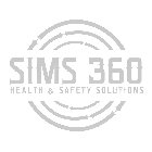 SIMS 360 HEALTH & SAFETY SOLUTIONS