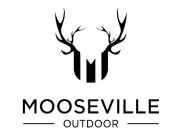 MOOSEVILLE OUTDOOR