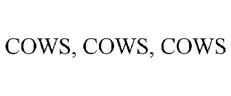 COWS COWS COWS