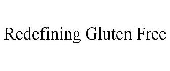 REDEFINING GLUTEN FREE