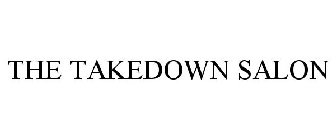 THE TAKEDOWN SALON