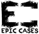 EC EPIC CASES