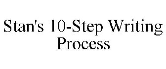 STAN'S 10-STEP WRITING PROCESS