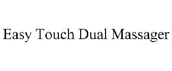 EASY TOUCH DUAL MASSAGER