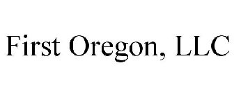 FIRST OREGON, LLC