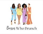 BOSSES WHO BRUNCH