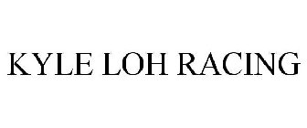 KYLE LOH RACING