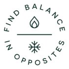 FIND BALANCE IN OPPOSITES