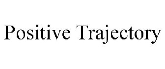 POSITIVE TRAJECTORY