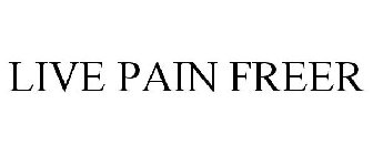 LIVE PAIN FREER