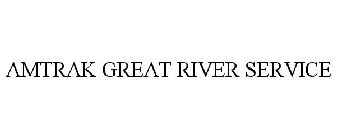 AMTRAK GREAT RIVER SERVICE