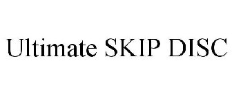 ULTIMATE SKIP DISC