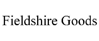 FIELDSHIRE GOODS