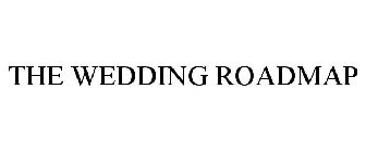 THE WEDDING ROADMAP