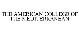 THE AMERICAN COLLEGE OF THE MEDITERRANEAN